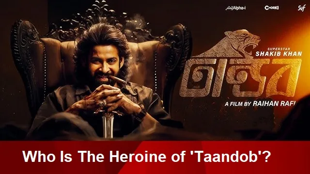 Who Is The Heroine of 'Taandob'?